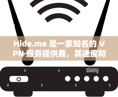 Hide.me 是一家知名的 VPN 服务提供商，其速度和稳定性在 VPN 领域中一直受到广泛关注。以下是一些关于 Hide.me 速度测试和线路排行的信息，供你参考